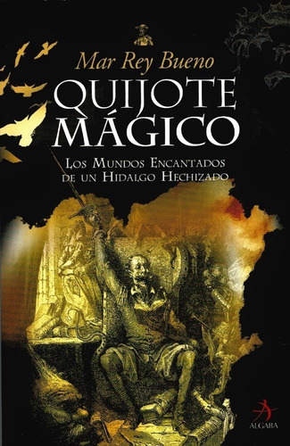 Quijote Magico-mar Rey Bueno