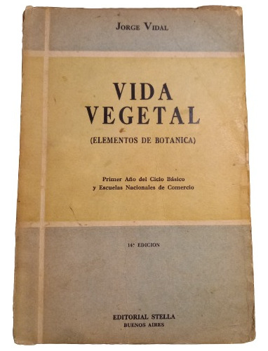 Jorge Vidal. Vida Vegetal. Elementos De Botánica