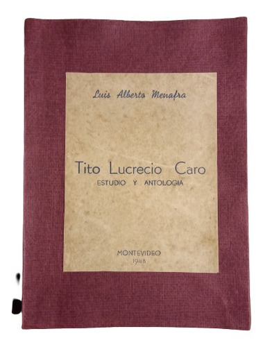 Tito Lucrecio Caro. Estudio Y Antología  - Luis A. Menafra