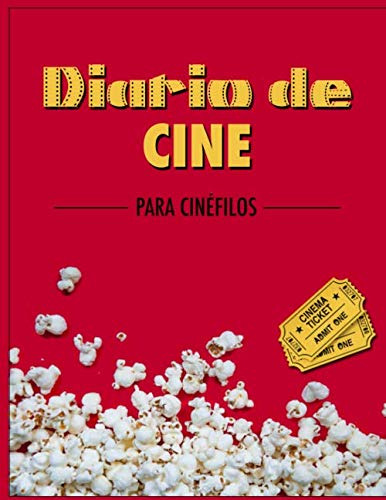 Diario De Cine Para Cinefilos: Cuaderno De Registro De Pelic