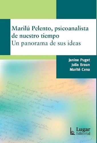 Libro - Marilu Pelento Psicoanalista De Nuestro Tiempo Un P