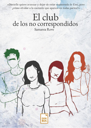 Libro: El Club De Los No Correspondidos. Rove, Samanta. Donb