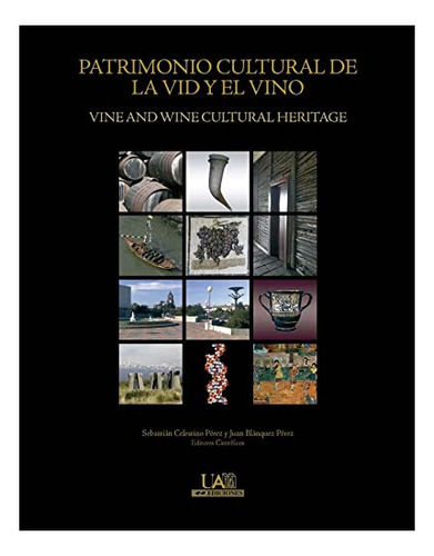 Libro Patrimonio Cultural De La Vid Y El Vino  De Celestino