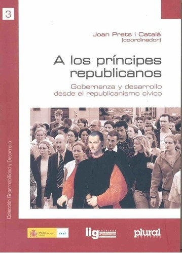 A Los Principes Republicanos - Prats I Catala, Joan, de PRATS I CATALA, JOAN. Editorial PLURAL en español