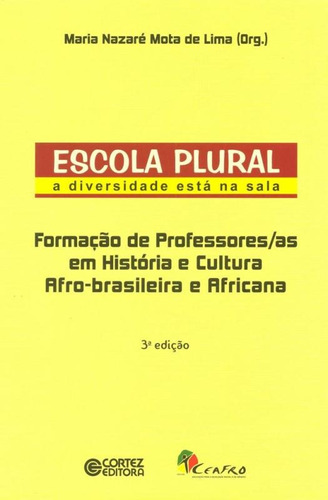 Escola plural: a diversidade está na sala, de Lima, Maria Nazaré Mota de. Cortez Editora e Livraria LTDA, capa mole em português, 2012