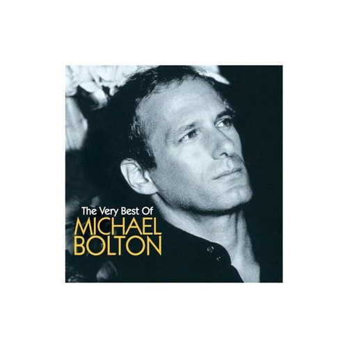 Bolton Michael Michael Bolton The Very Best Uk Import Cd