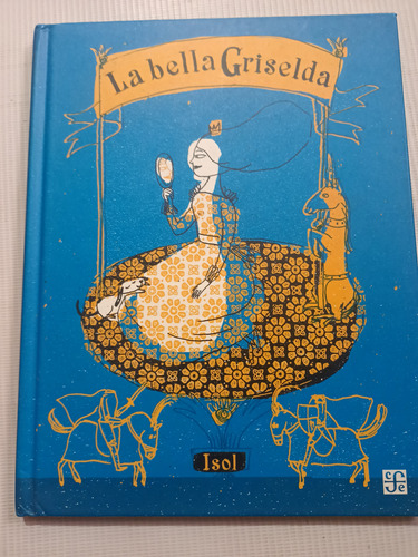 Libro Infantil La Bella Griselda Isol Cuento