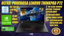Comprar Laptop Lenovo Thinkpad P72 Intel Xeon 5.0 Ghz Quadro P5200