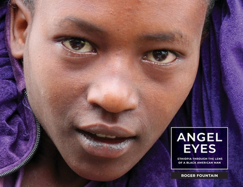 Libro Angel Eyes: Ethiopia Through The Lens Of A Black Am...