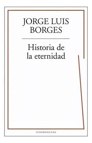 Historia De La Eternidad Tapa Blanca - Borges Jorge L. - #l