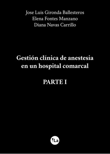 Gestion Clinica De Anestesia En Un Hospital Comarcal (parte