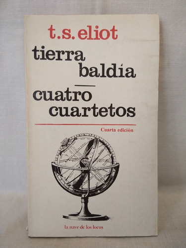 Tierra Baldia Cuatro Cuartetos T. S. Eliot Nave B 