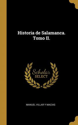 Libro Historia De Salamanca. Tomo Ii. - Manuel Villar Y M...