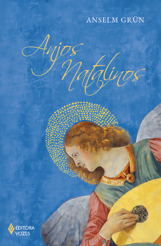 Anjos Natalinos, De Anselm Grun. Editora Vozes Em Português