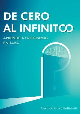 Libro De Cero Al Infinito. Aprende A Programar En Java. -...