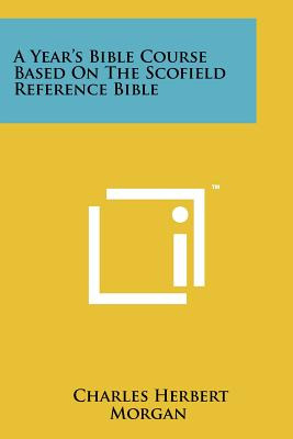 Libro A Year's Bible Course Based On The Scofield Referen...