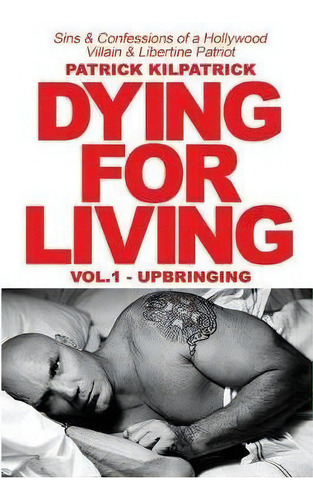 Dying For Living, De Patrick Kilpatrick. Editorial Boulevard Books, Tapa Blanda En Inglés