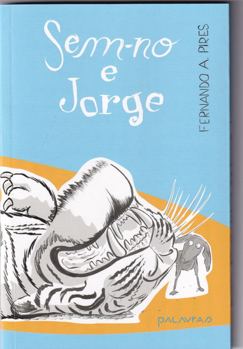 Semno E Jorge, De Fernando A. Pires. Editora Palavras, Capa Mole Em Português