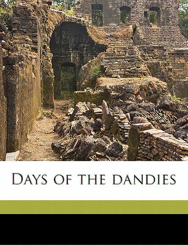 Days Of The Dandies Volume 6, De Anonymous. Editorial Nabu Pr, Tapa Blanda En Inglés