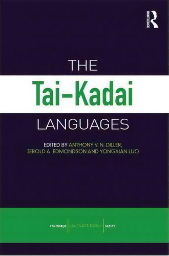 The Tai-kadai Languages, De Anthony Diller. Editorial Taylor Francis Ltd, Tapa Blanda En Inglés