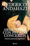 Argentina Con Pecado Concebida - Andahazi, Federico