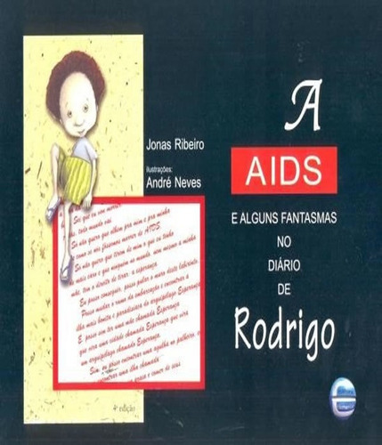 Aids E Alguns Fantasmas No Diario De Rodrigo: Aids E Alguns Fantasmas No Diario De Rodrigo, De Ribeiro, Jonas. Editora Elementar, Capa Mole Em Português