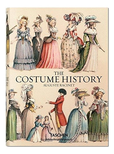 The Costume History (bibliotheca Universalis) - Auguste Raci