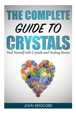 Libro Crystals: The Complete Guide To Crystals: Heal Your...