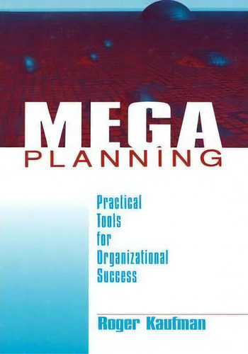 Mega Planning, De Roger Kaufman. Editorial Sage Publications Inc, Tapa Blanda En Inglés