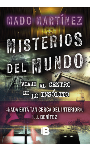 MISTERIOS DEL MUNDO: Viaje al centro de lo ins?lito, de MADO MARTINEZ. Serie 6287634237, vol. 1. Editorial Penguin Random House, tapa blanda, edición 2023 en español, 2023