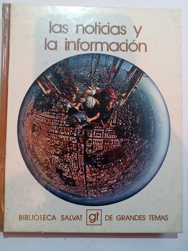 Las Noticias Y La Información Biblioteca Salvat T. 9