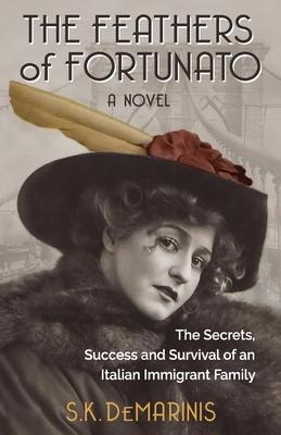 The Feathers Of Fortunato : The Secrets, Success And Surv...