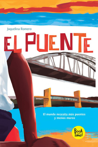 Libro: El Puente: El Mundo Necesita Más Puentes Y Menos Muro