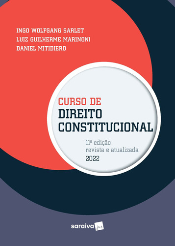 Curso de Direito Constitucional - 11ª edição 2022, de Sarlet, Ingo Wolfgang. Editora Saraiva Educação S. A., capa mole em português, 2022