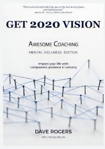 Get 2020 Vision : Awesome Coaching Mental Wellness Edition: Awesome Coaching - Mental Wellness Edition, De Dave Rogers., Vol. 1. Editorial All Things Writing, Tapa Blanda En Inglés