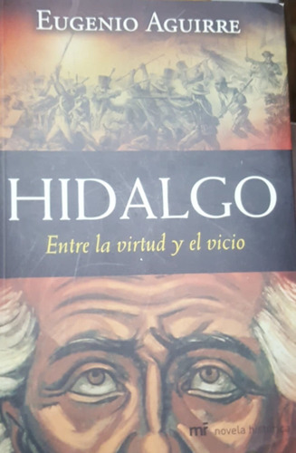 Hidalgo Entre La Virtud Y El Vicio