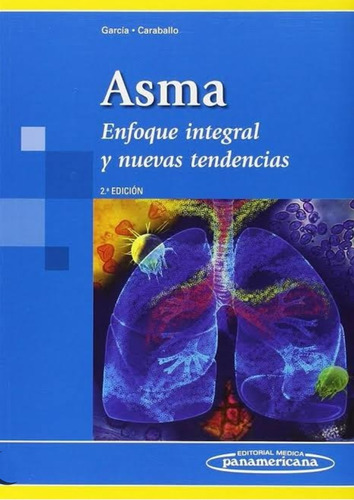 Libro Asma Enfoque Integral Y Nuevas Tendencias