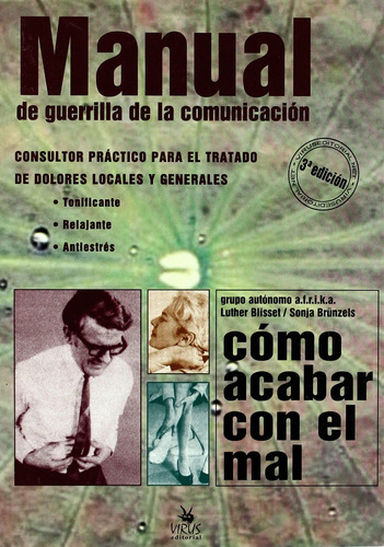 Manual De Guerrilla De La Comunicación - Grupo Autónomo A.f.