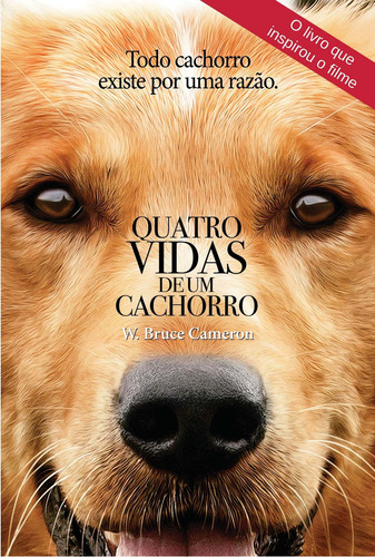 Quatro vidas de um cachorro, de W. Bruce Cameron. Editora HarperCollins, capa mole em português, 2019