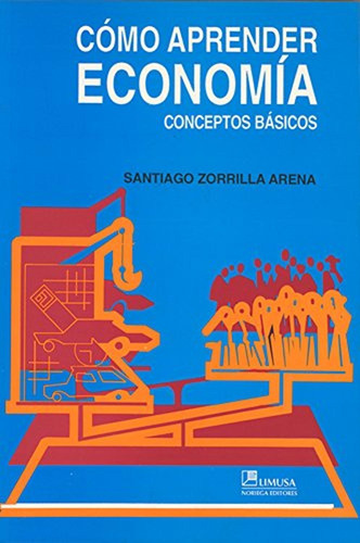 Como Aprender Economia- Conceptos Basicos