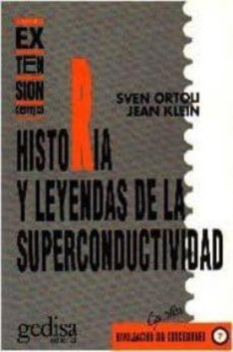 Historia Y Leyendas De La Superconductividad, De Ortoli, Sven. Editorial Gedisa, Tapa Tapa Blanda En Español