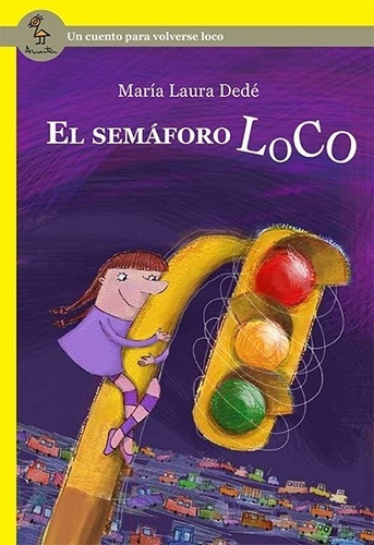 El Semaforo Loco - Serie Amarilla - Maria Laura Dede