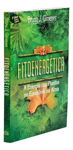 Livro Fitoenergetica Energia Das Plantas Equilíbrio Da Alma