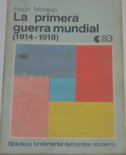 La Primera Guerra Mundial 1914-1918 Hugo Moreno G07