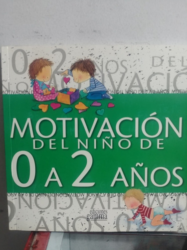 Motivacion Del Niño De 0 A 2 Años Editorial Gamma Original