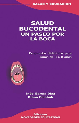 Salud Bucodental. Un Paseo Por La Boca - Merenlender, García