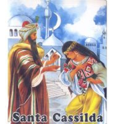 Santa Cassilda - Varios Autores