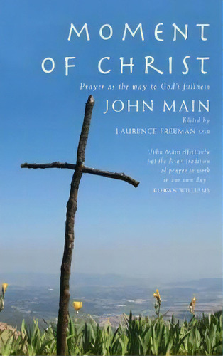 Moment Of Christ, De John Main. Editorial Canterbury Press Norwich, Tapa Blanda En Inglés