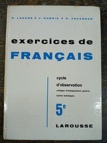 Exercices De Francais * Cycle D´ Observation * Larousse *