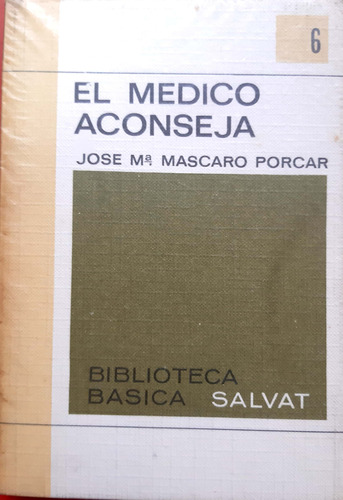 El Médico Aconseja José Máscaro Porcar Salvat Usado #